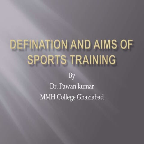 Defination and aims of sports training