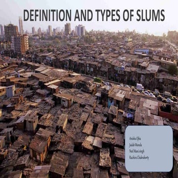 Defination and types of slums