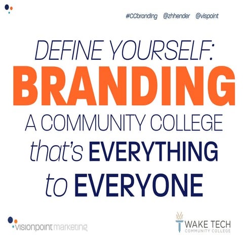 Define Yourself: Branding a Community College that's Everything to Everyone