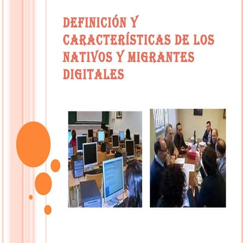Definición y características de los nativos y migrantes digitales