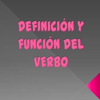 Definición y función del verbo