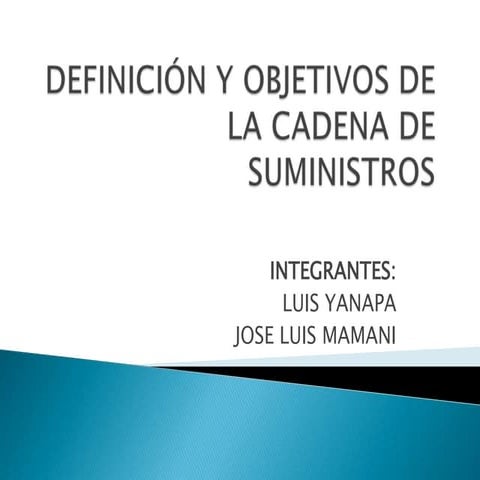 Definición y objetivos de la cadena de suministros