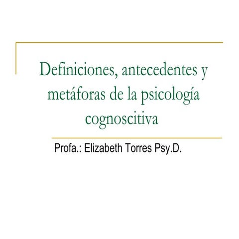 Definiciones, Antecedentes Y MetáForas De La PsicologíA