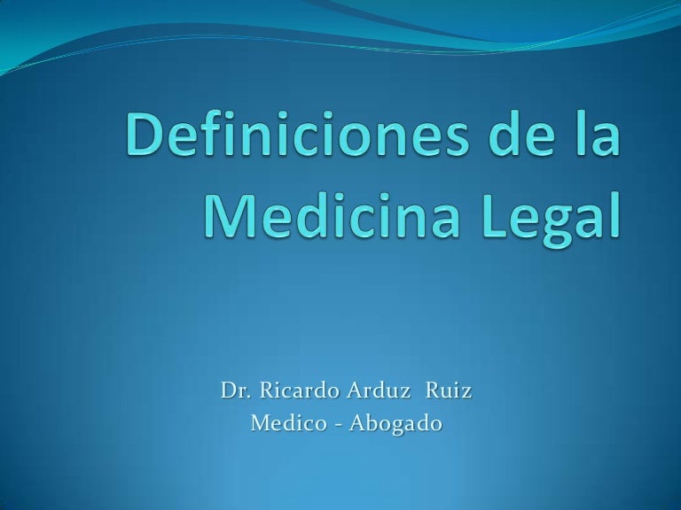 Definiciones de la medicina legal