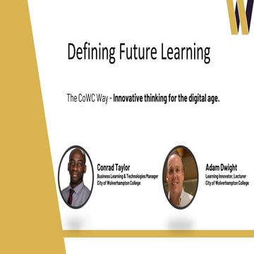 Defining future learning - the City of Wolverhampton College way