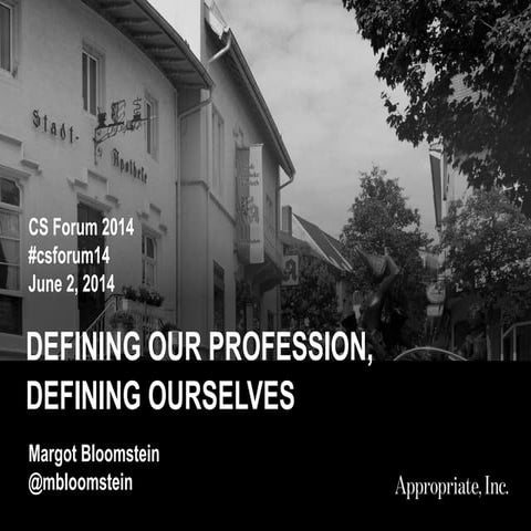 Defining Our Profession, Defining Ourselves at CSForum14