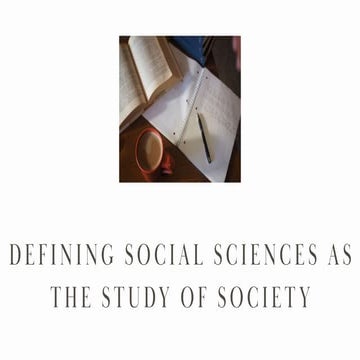 Defining Social Sciences as the Study of Society.pptx