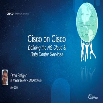 Cisco on Cisco. Defining the NG Cloud & Data Center Services
