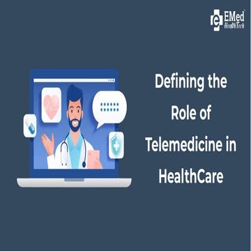 Defining the Role of Telemedicine in Healthcare