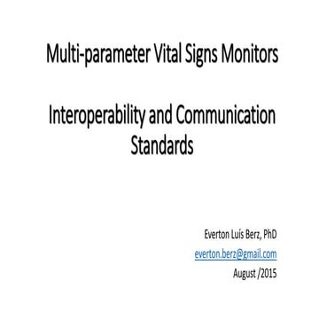 Multi-parameter Vital Signs Monitors - Interoperability and Communication Sta...