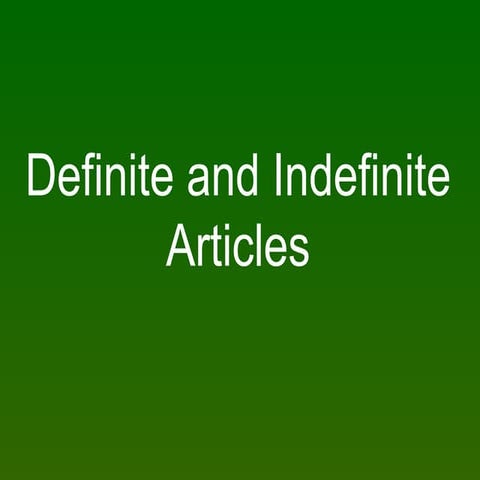 Definite and Indefinite Articles