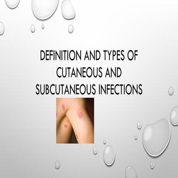 DEFINITION AND TYPES OF CUTANEOUS AND SUBCUTANEOUS INFECTIONS.pptx