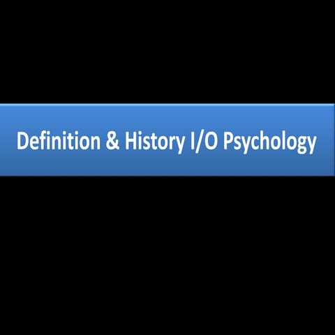 Definition history I/O Psychology