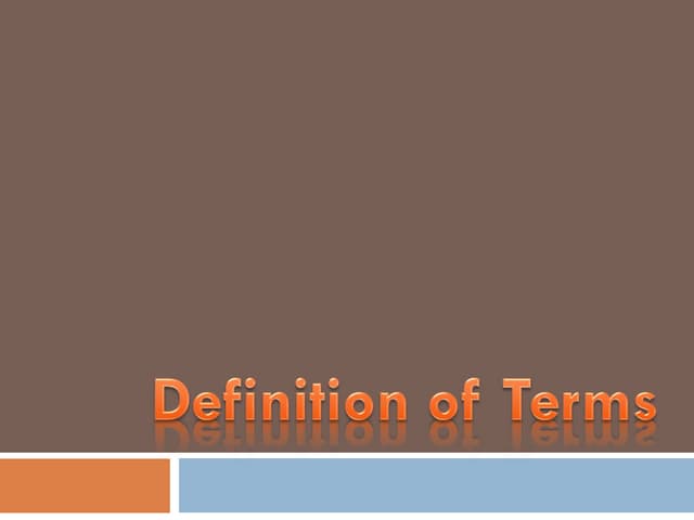 Definition of terms PPT Definition of terms PPT