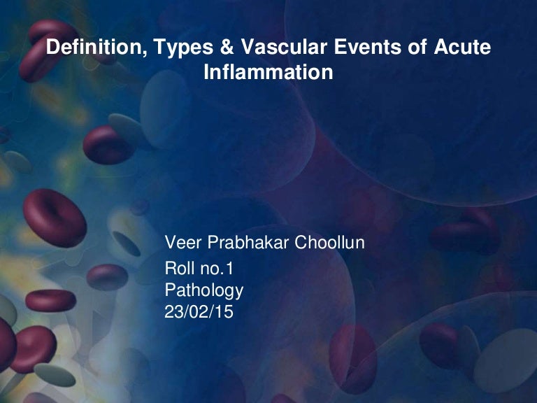 Definition, types & vascular events of inflammation