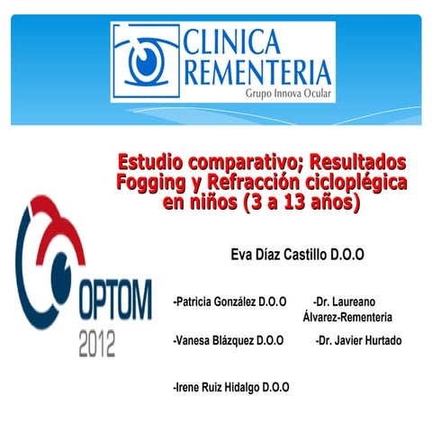 Estudio comparativo: Fogging y Refracción Cicloplegica en niños