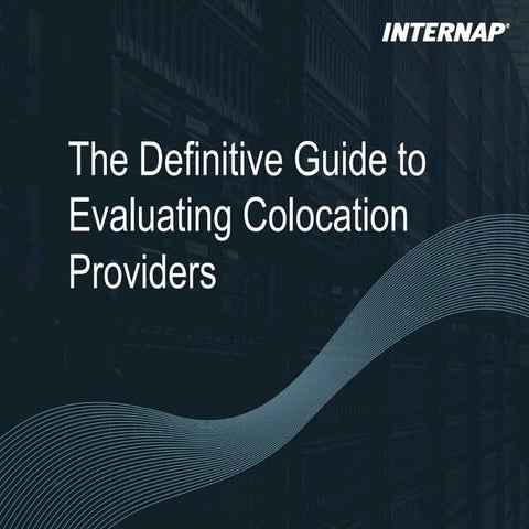 The Definitive Guide to Evaluating Colocation Providers guide to coloc