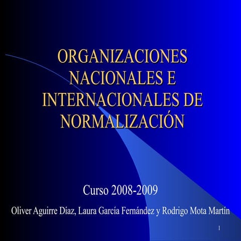 ORGANIZACIONES NACIONALES E INTERNACIONALES DE ESTANDARIZACIÓN