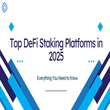 Top DeFi Staking Platforms in 2025: Everything You Need to Know