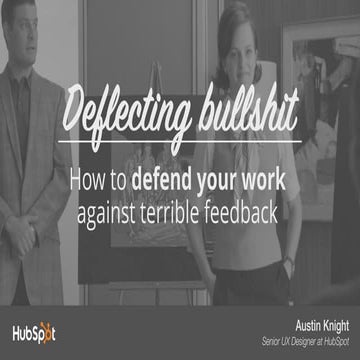 Deflecting Bullshit: How to Defend Your Work Against Terrible Feedback