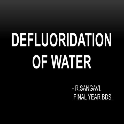DEFLUORIDATION OF WATER.pptx