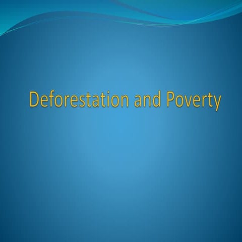 Deforestation and Poverty