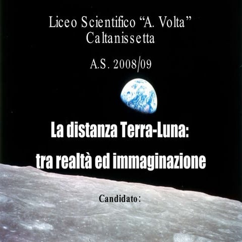 Maturità 08'/09': la distanza Terra-Luna ieri e oggi