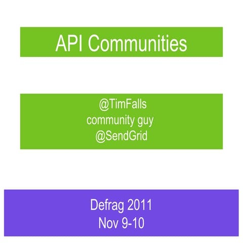 Defrag 2011 - API Communities