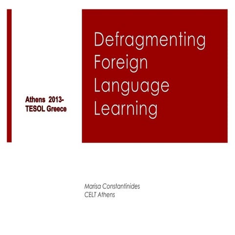Defragmenting foreign language learning 2013