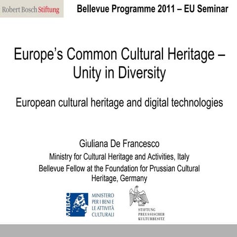 Europe’s Common Cultural Heritage – Unity in Diversity: Digital Technologies ...
