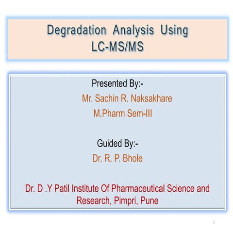 Degradation Analysis Using LC-MS/MS