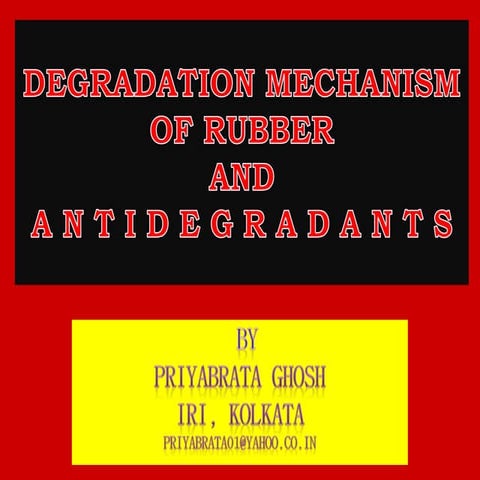 Degradation machnism of rubber and antidegradatants   20