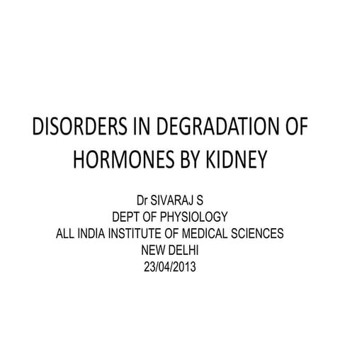 Disorders of Degradation of hormones by kidney 