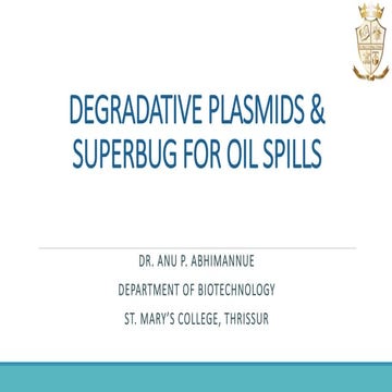 Degradative plasmids &amp; superbug for oil spills