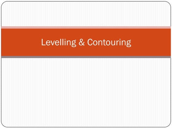 Levelling in Surveying | PPT