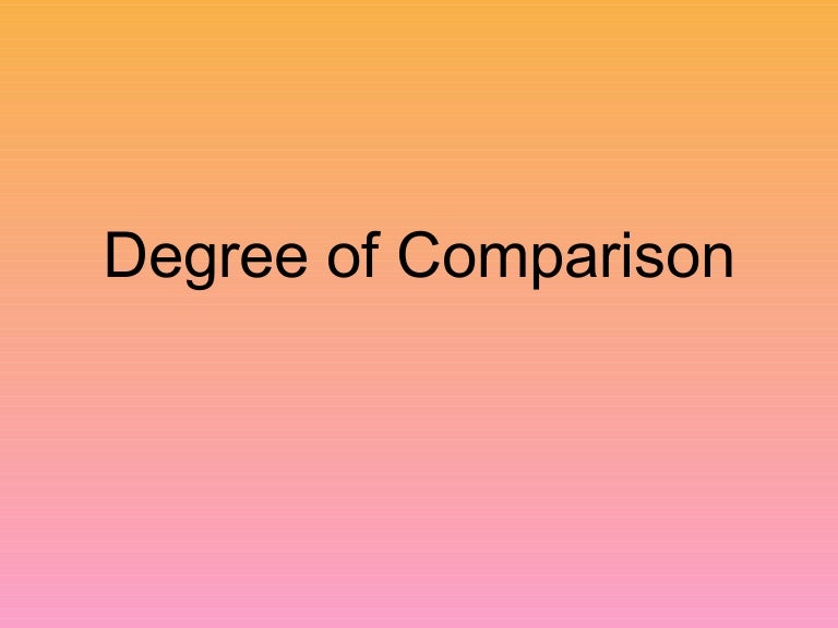 Degreesofcomparison 130619075624 Phpapp01
