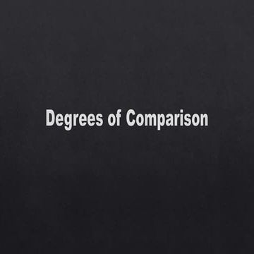 Degrees of comparison English Grammar Topic.
