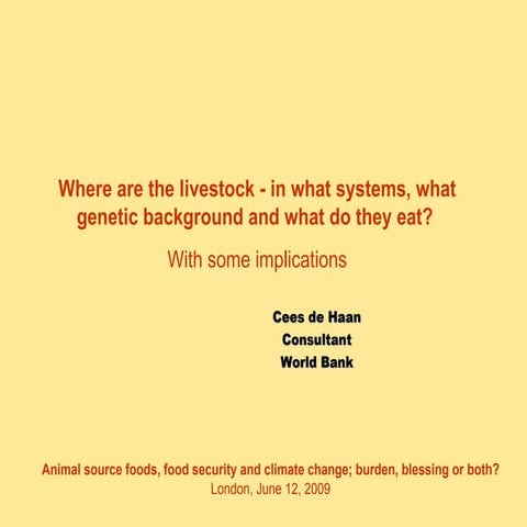 Trends in Livestock Production and Consumption - Cees de Haan, World Bank