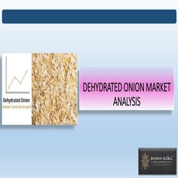 DEHYDRATED/ DRIED ONION MARKET ANALYSIS