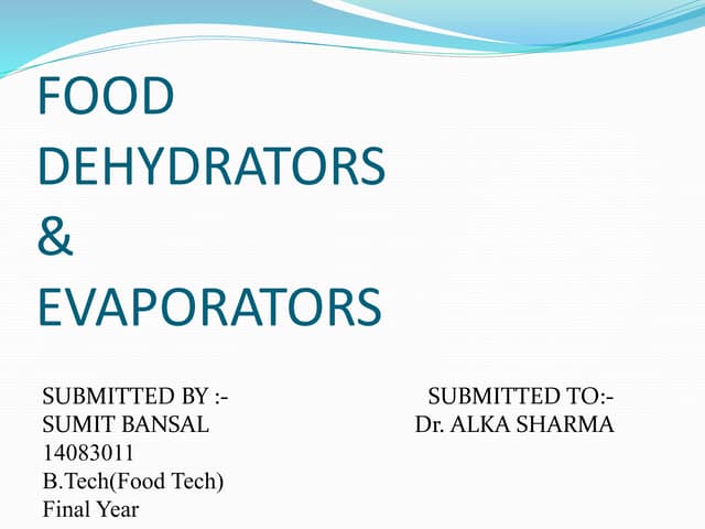 Food Dehydrators and evaporators