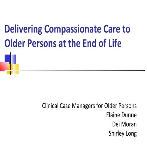 Delivering Compassionate Care to Older Persons at the End of Life ...