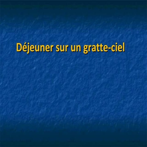 Dejeuner Gratte Ciel 1930 A
