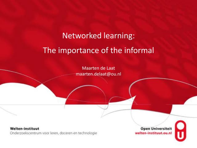 Networked Learning: The importance of the informal