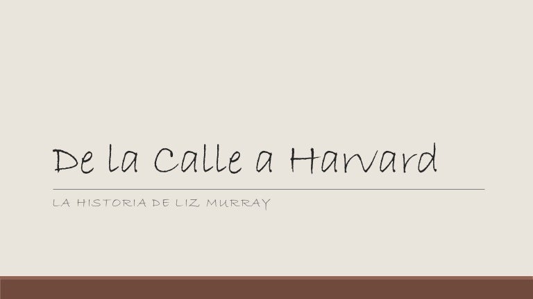 De la calle a harvard