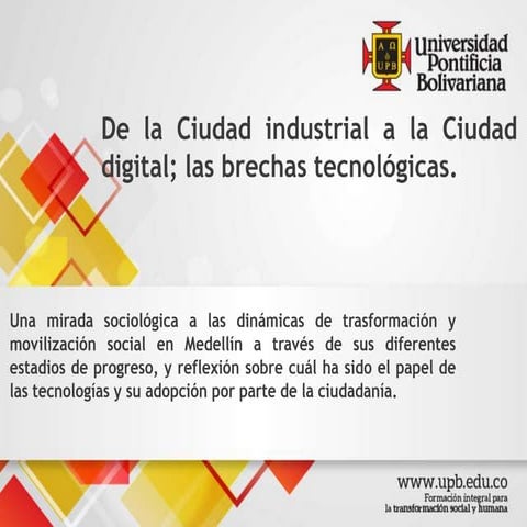 De la Ciudad Industrial a la Ciudad Digital