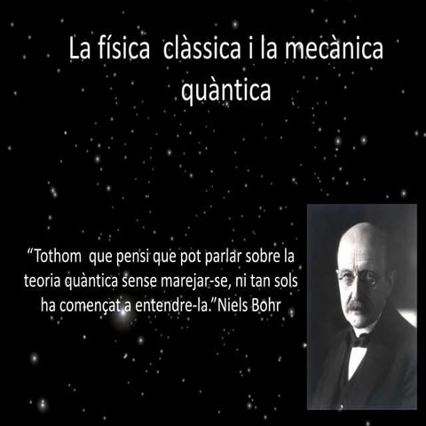 De la física clàssica a la mecànica quàntica