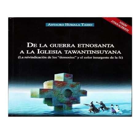 De la guerra etnosanta a la iglesia tawantinsuyana