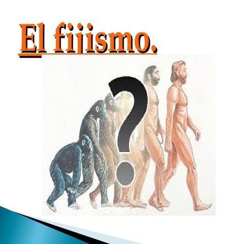 De las teorias fijistas a las evolucionistas