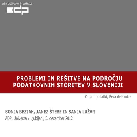 Problemi in rešitve na področju podatkovnih storitev v Sloveniji, 2012