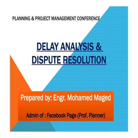 Delay, dispute  (1st annual conf. of planning in cairo 23-8-2014) engr. m maged